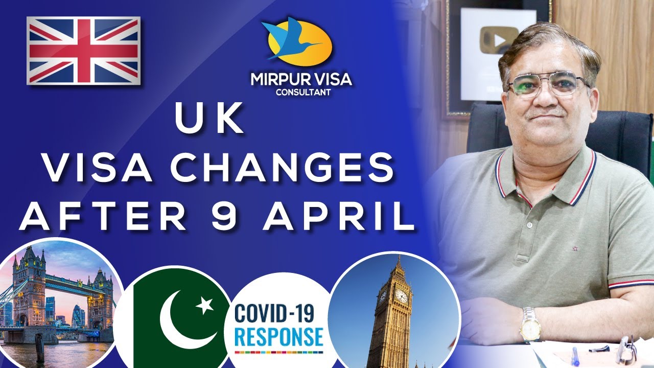 uk visa after 9 april | uk visa changes | expert advice | Major Kamran